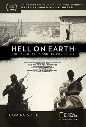 Hell on Earth: The Fall of Syria and the Rise of ISIS (2017)